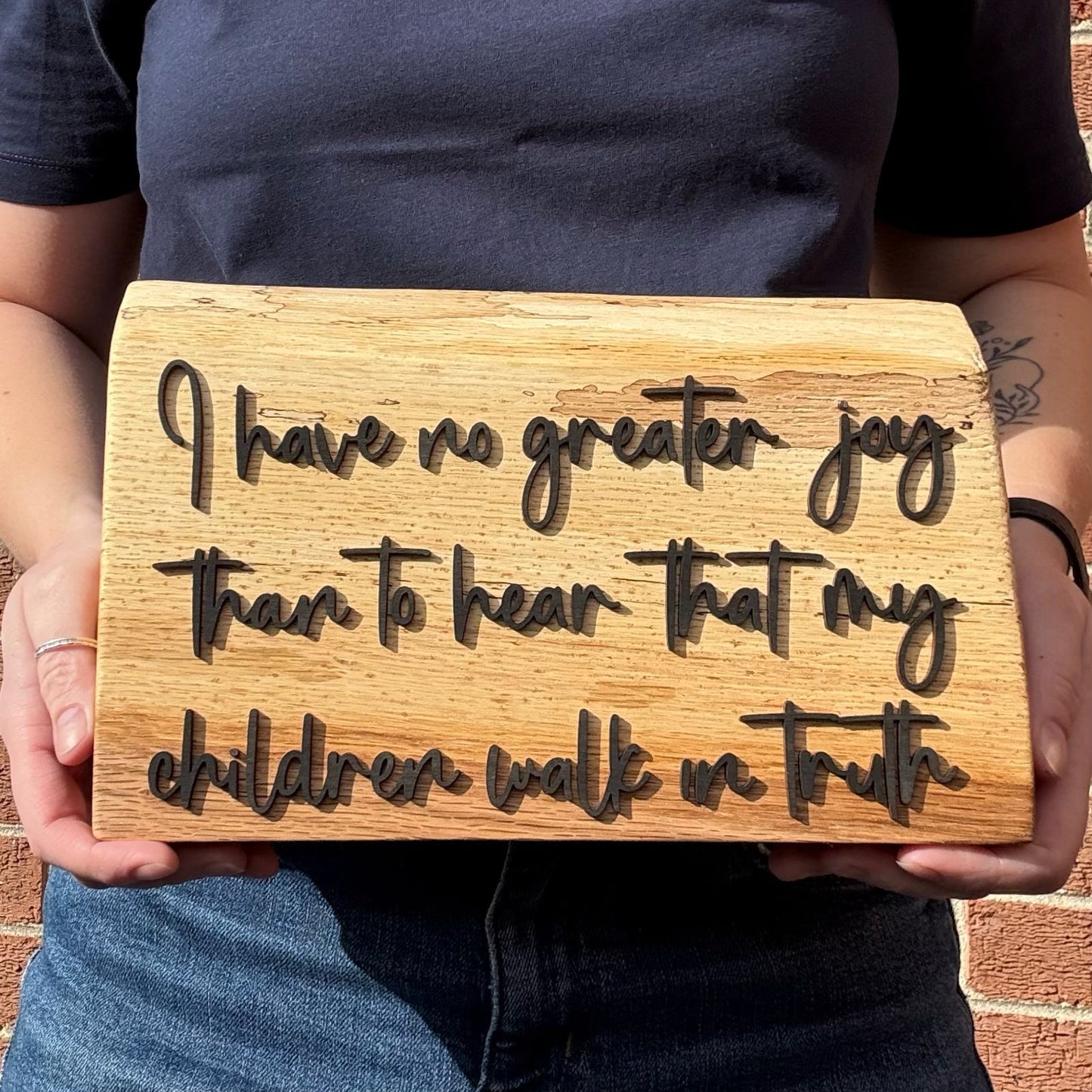 'No greater joy...my children walk in truth' - live edge rustic decorative plaque