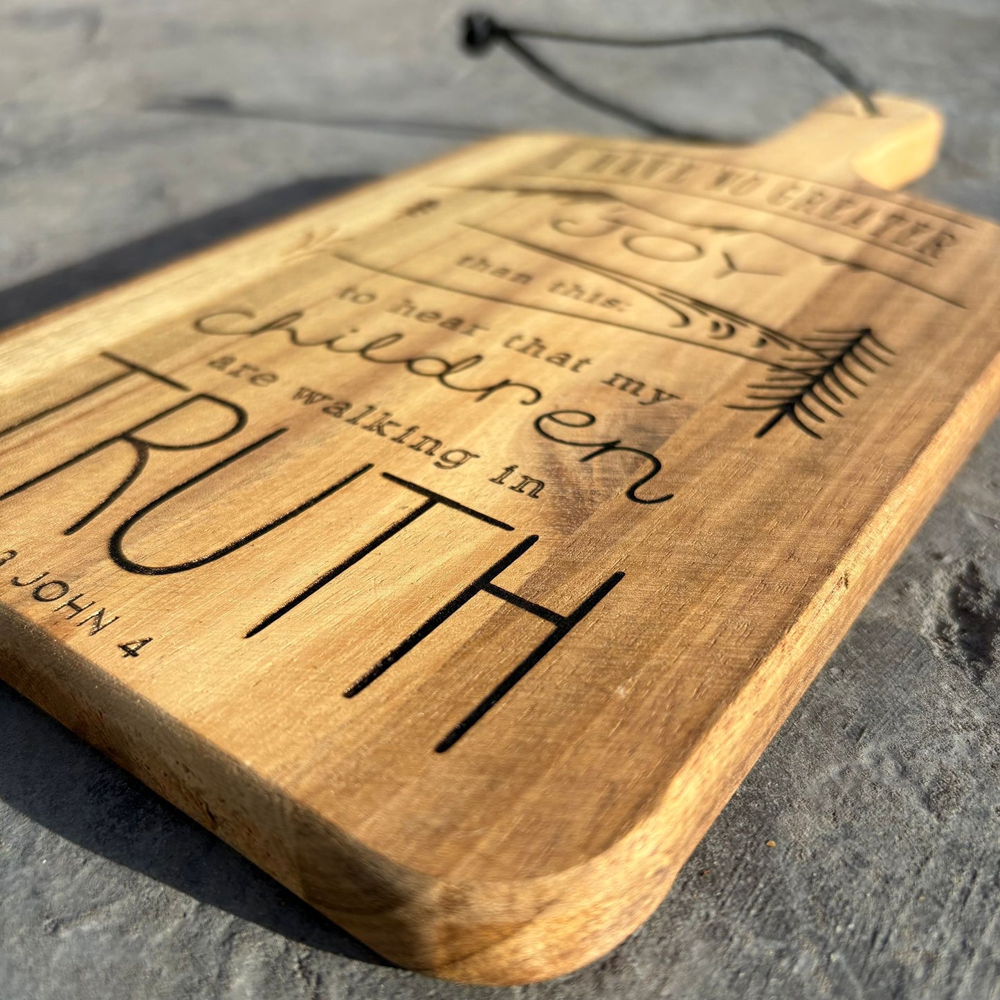 'I have no greater joy' laser engraved decorative wooden board