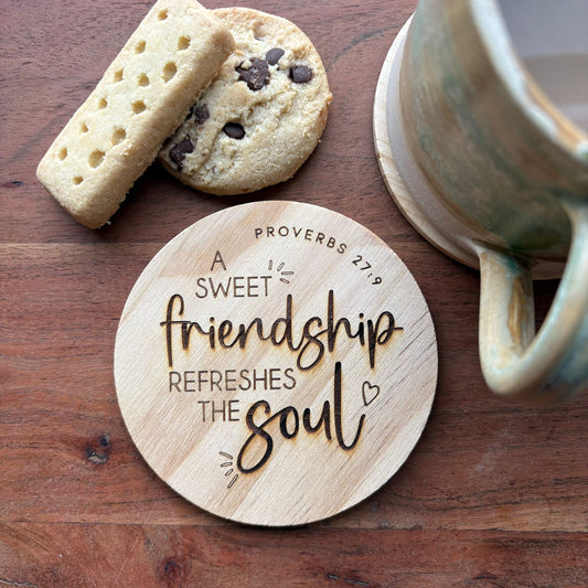 'A sweet friendship refreshes the soul' wooden coaster