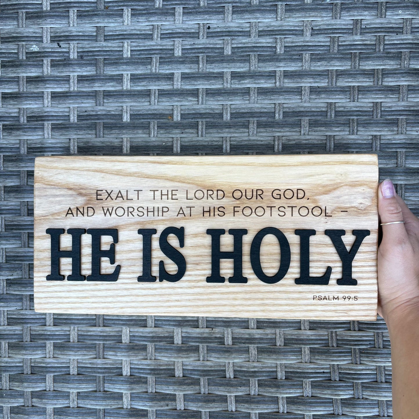 'Exalt the Lord our God...He is Holy' - decorative ash plaque