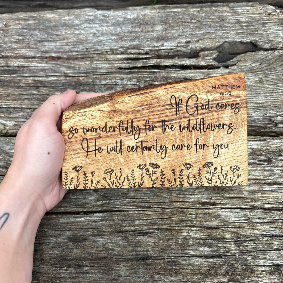 'If God cares so wonderfully for the wildflowers...' live edge decorative plaque