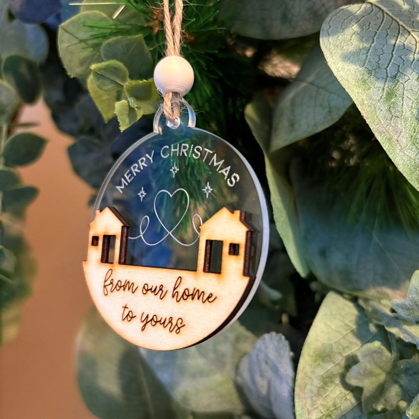 ❆ ‘From our home to yours' - wood/acrylic Christmas bauble