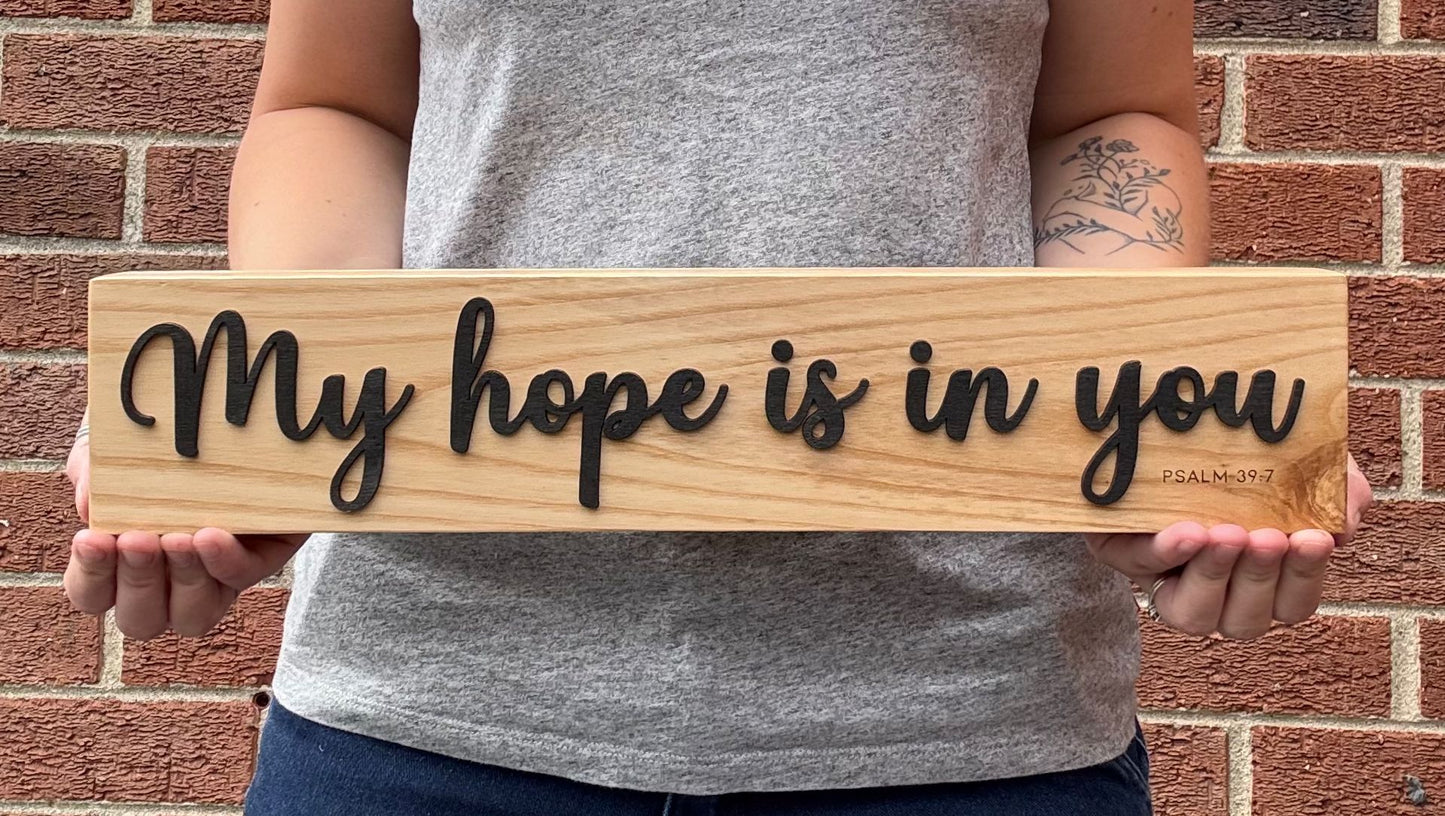 'My hope is in you' - decorative ash plaque