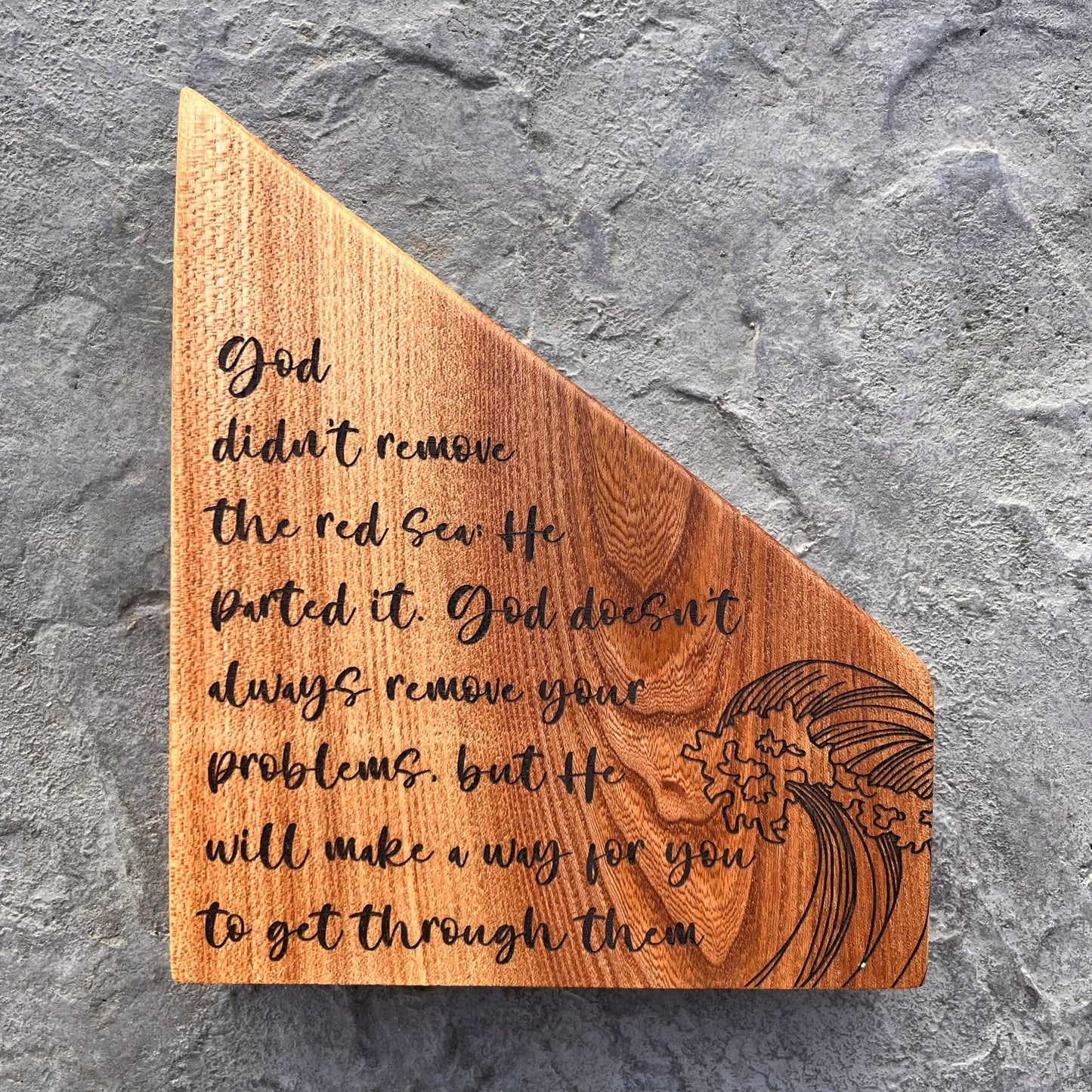 ‘God didn't remove the red sea' laser engraved live edge plaque