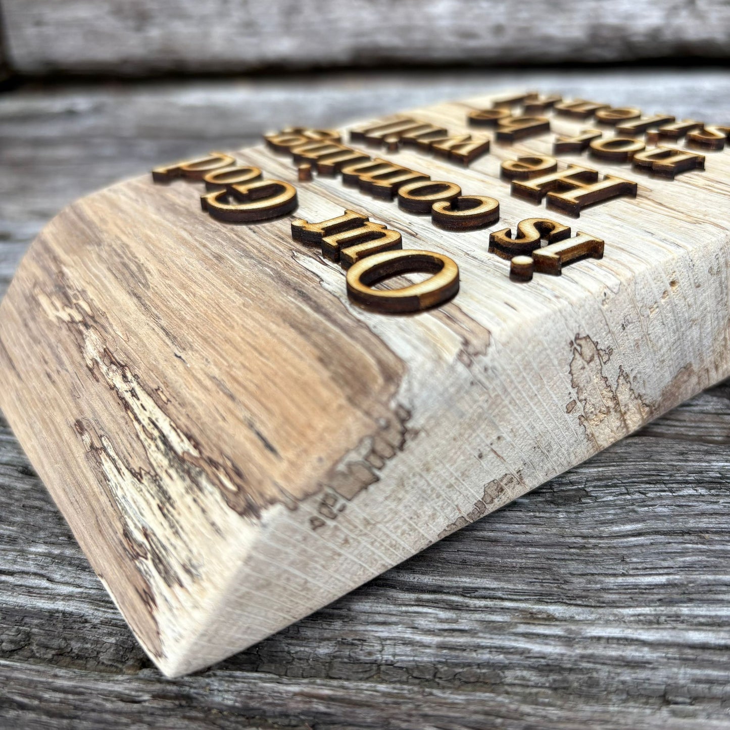 'Our God is coming' - rustic decorative plaque