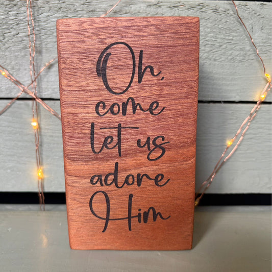 ❆ ‘Come let us adore Him' - mahogany Christmas plaque