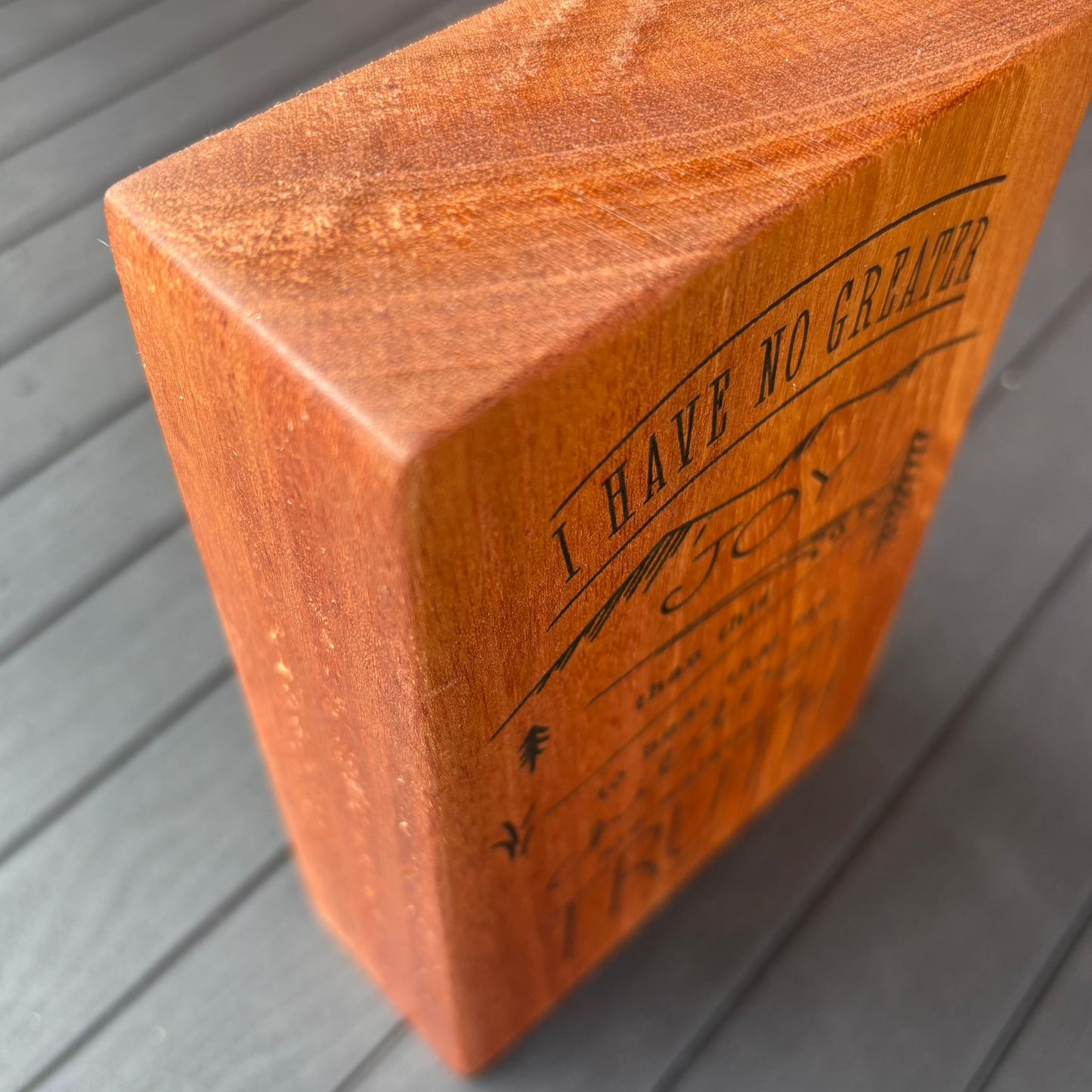 'I have no greater joy' mahogany plaque