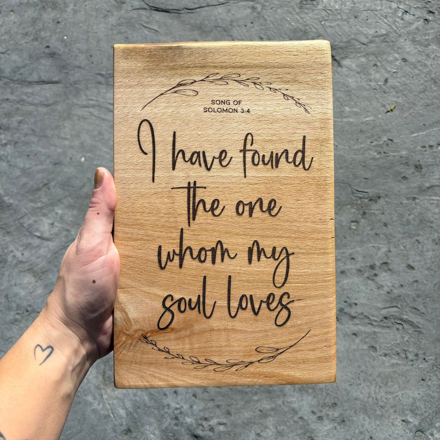 'I have found the one whom my soul loves' laser engraved live edge plaque