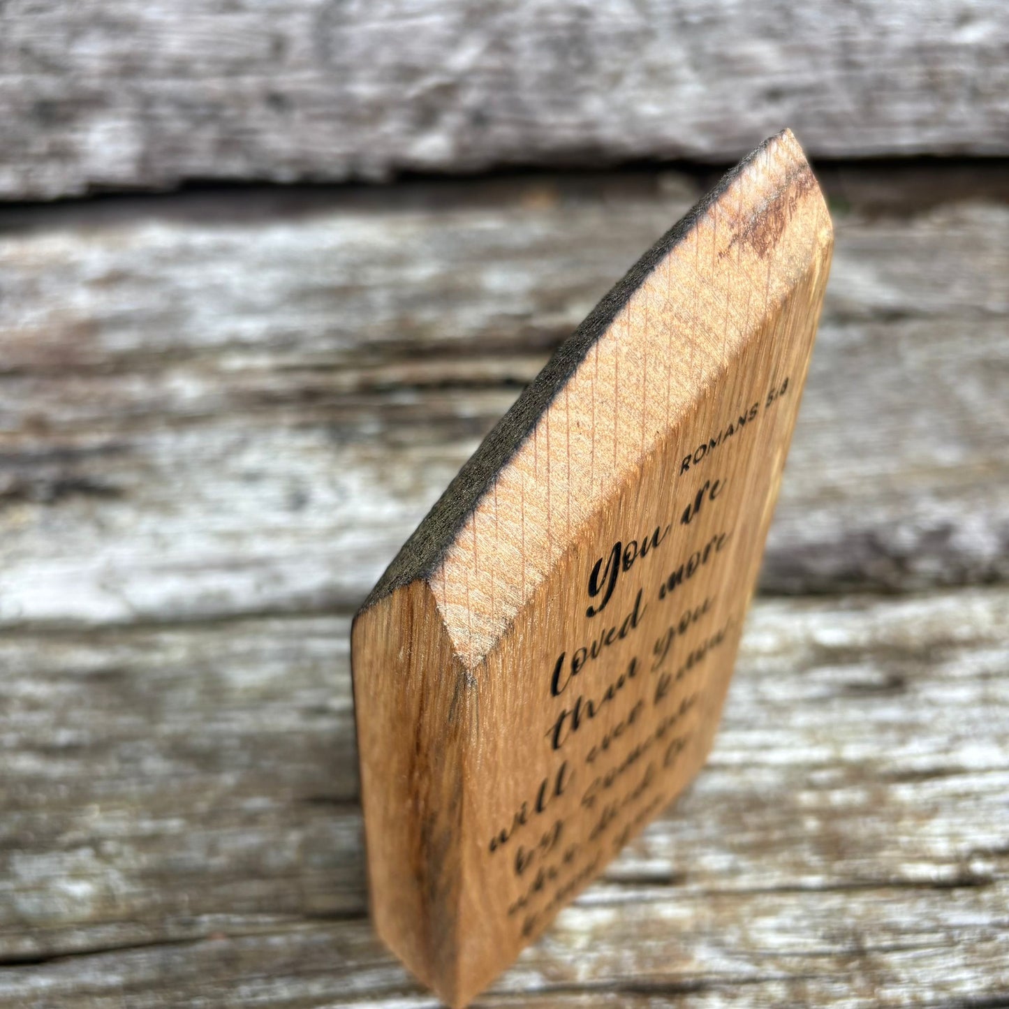 'You are loved more than you will ever know' - laser engraved white oak plaque