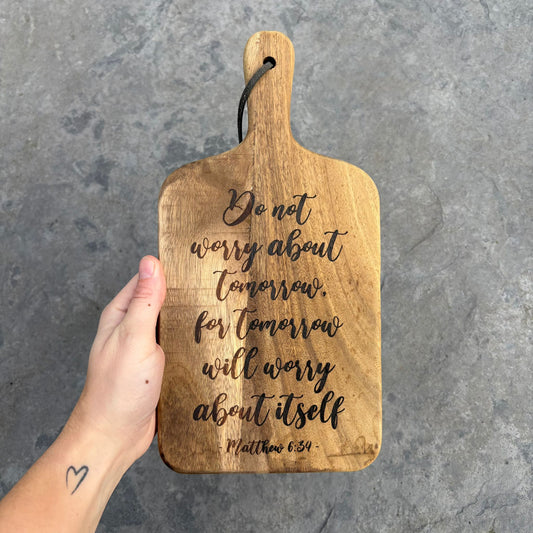 'Do not worry about tomorrow' laser engraved decorative wooden board