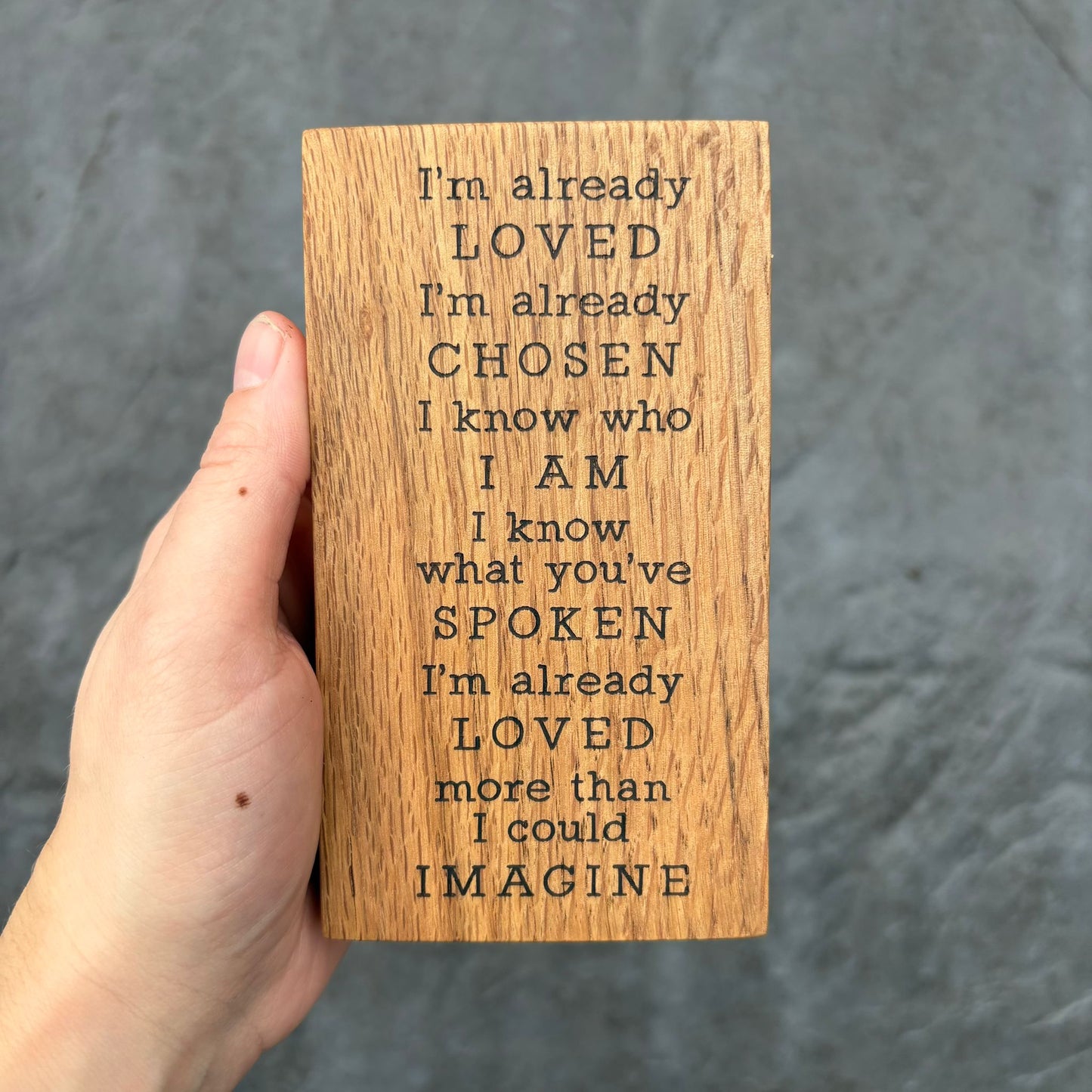 'I'm already loved' solid oak plaque