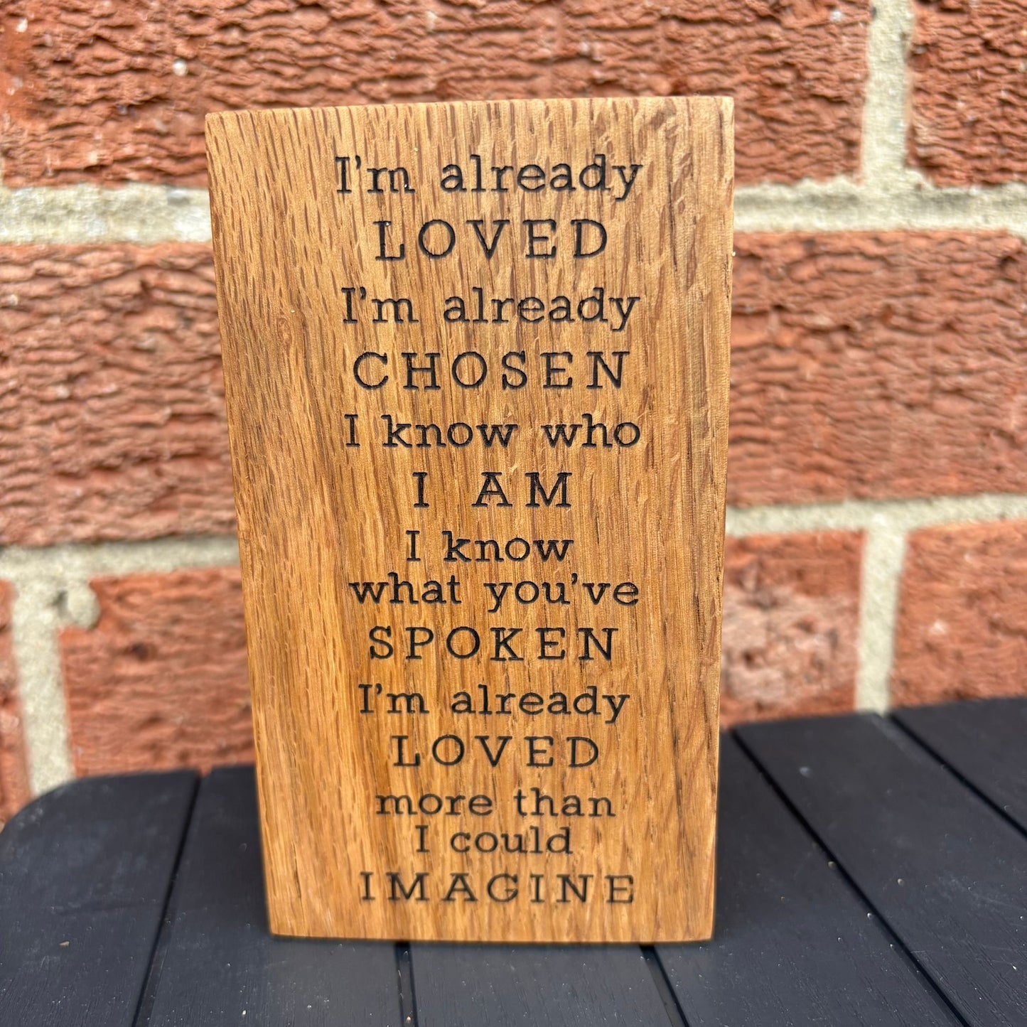 'I'm already loved' solid oak plaque