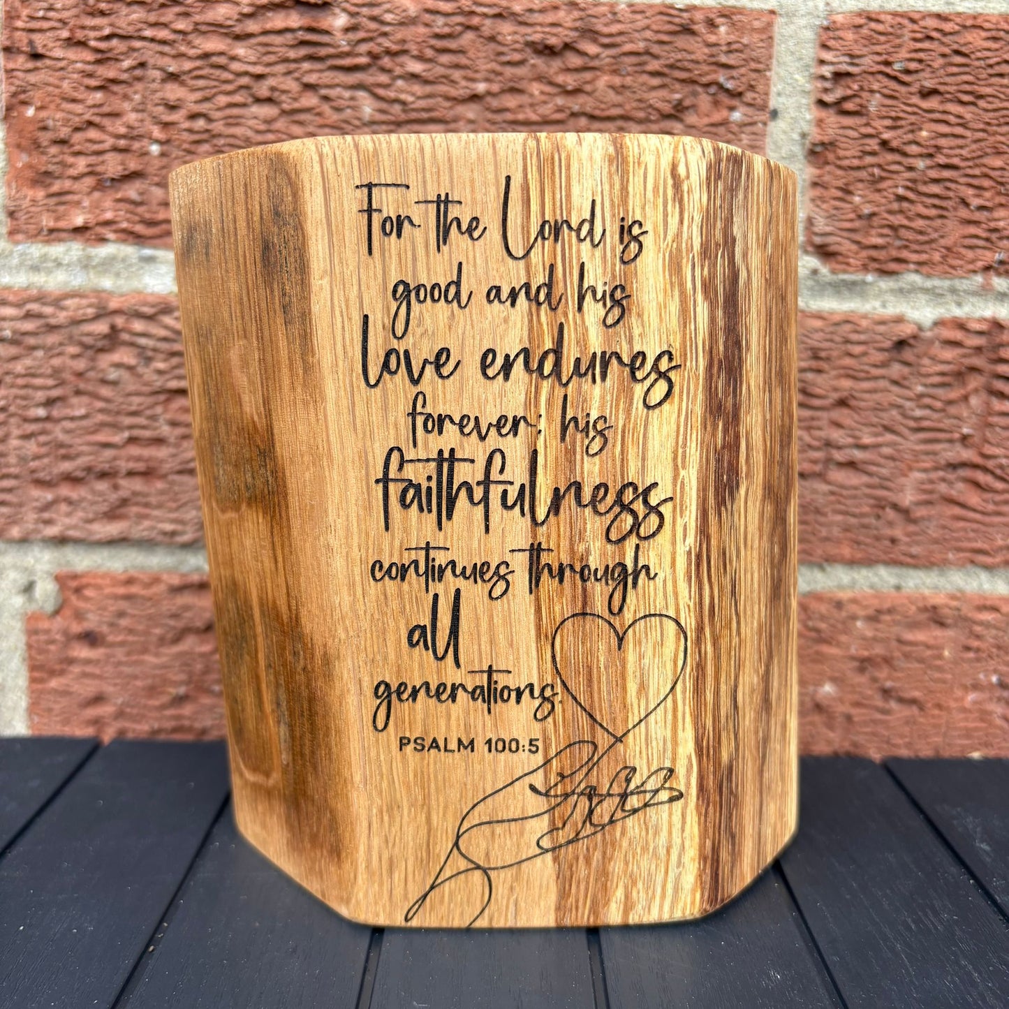 'For the Lord is good and his love endures' live edge plaque