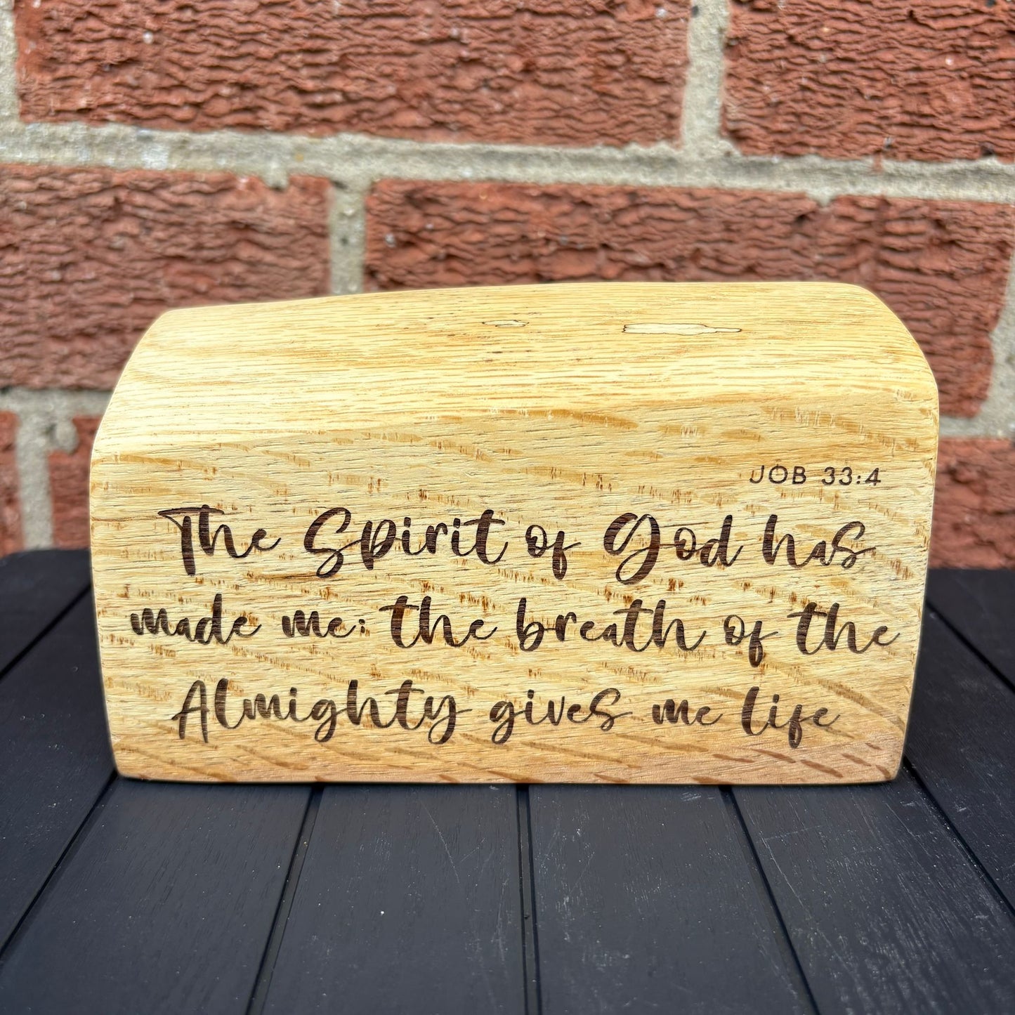 'The Spirit of God has made me' - live edge wooden plaque