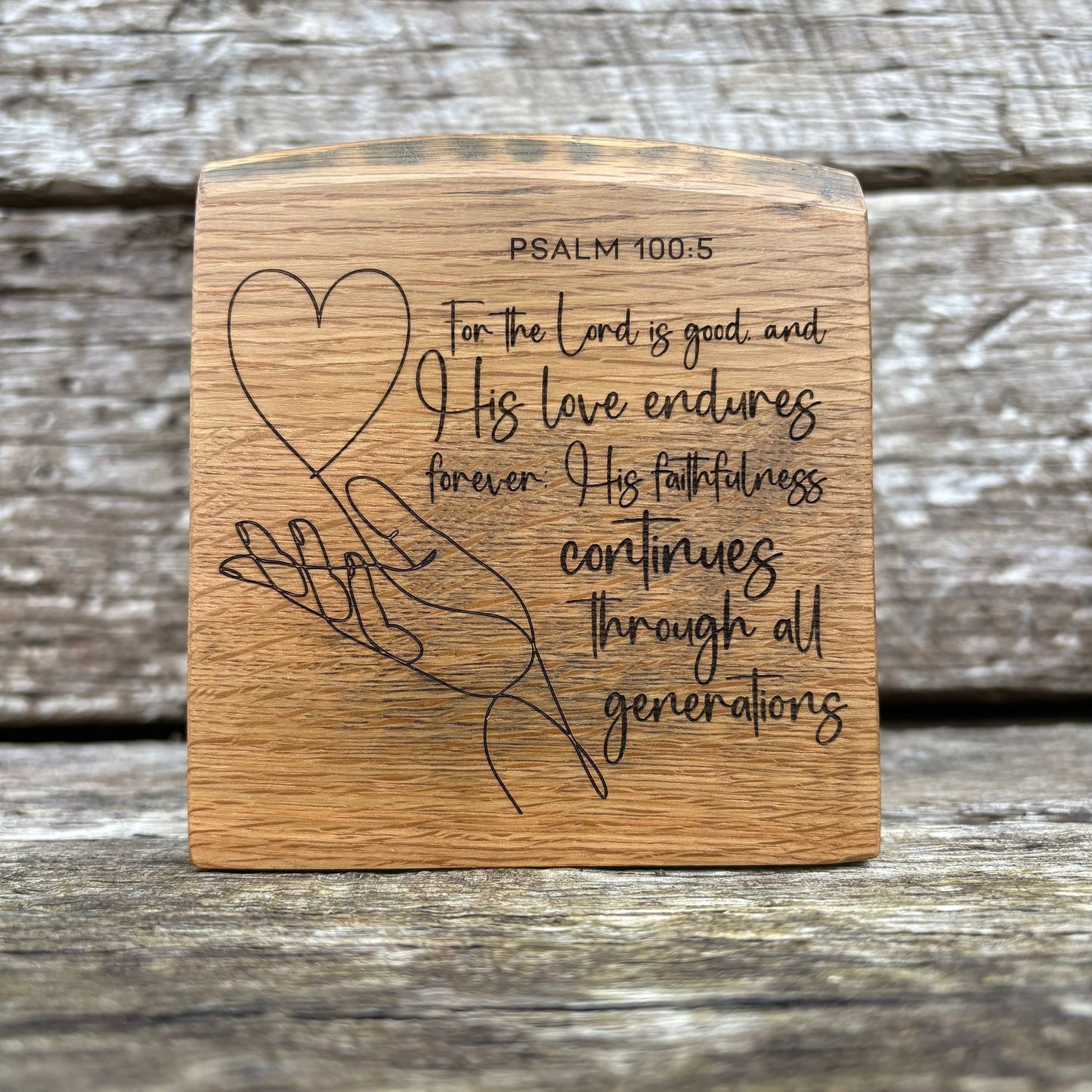 'For the Lord is good and his love endures' white oak plaque