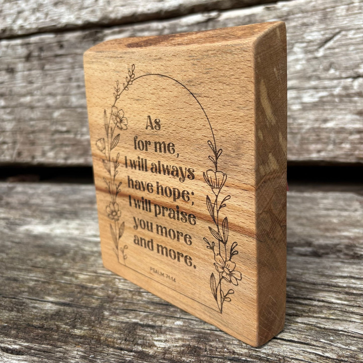 'As for me, I will always have hope' decorative beech plaque