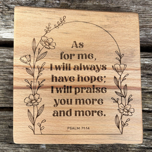 'As for me, I will always have hope' decorative beech plaque