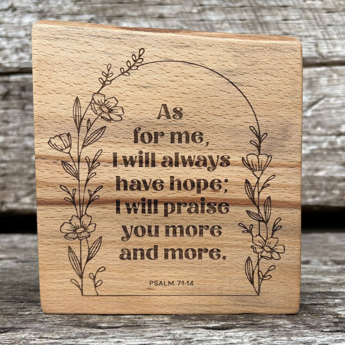 'As for me, I will always have hope' decorative beech plaque