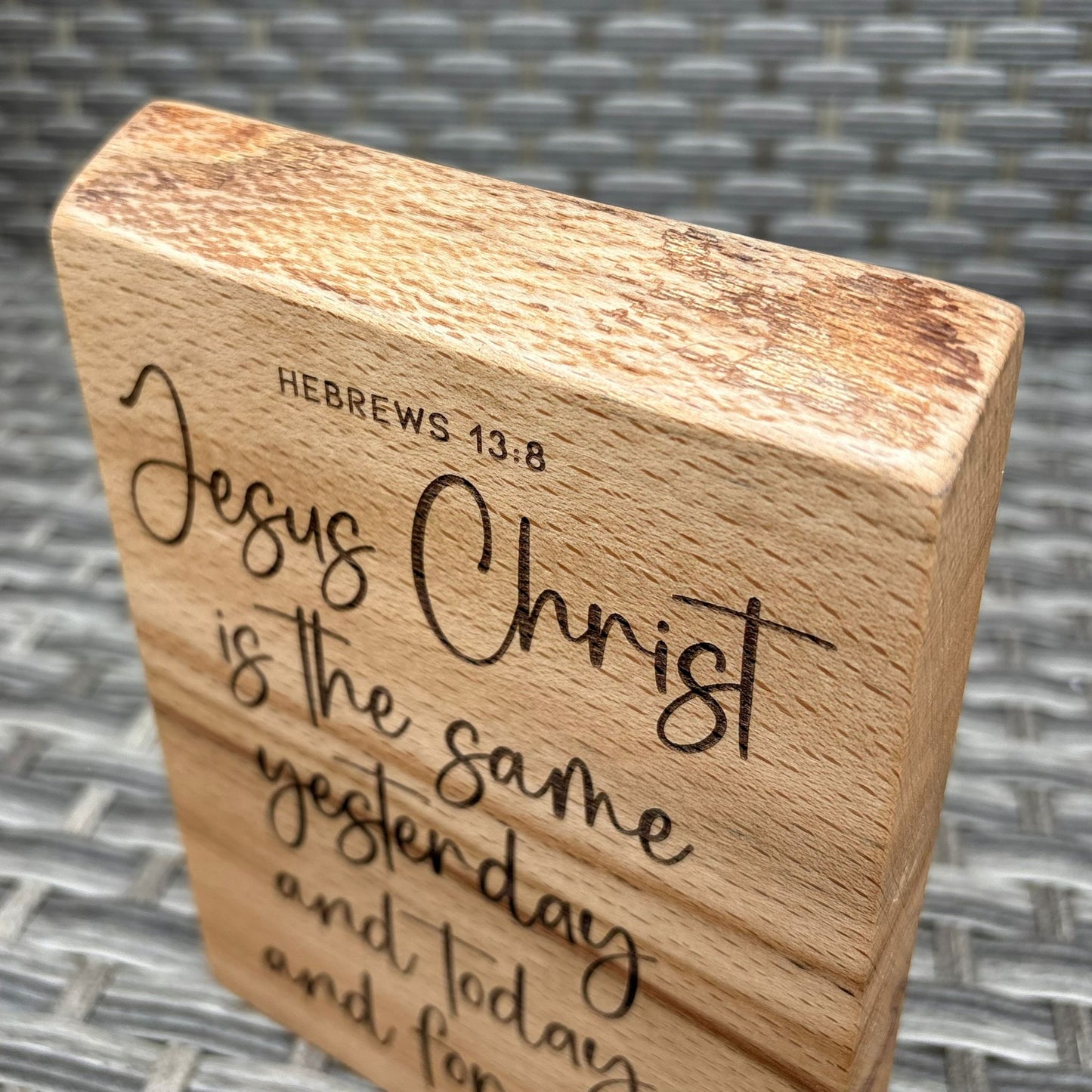 'Jesus Christ is the same...forever' Beech decorative plaque