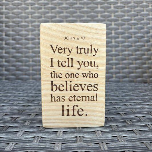 'Very truly I tell you, the one who believes has eternal life' decorative ash plaque