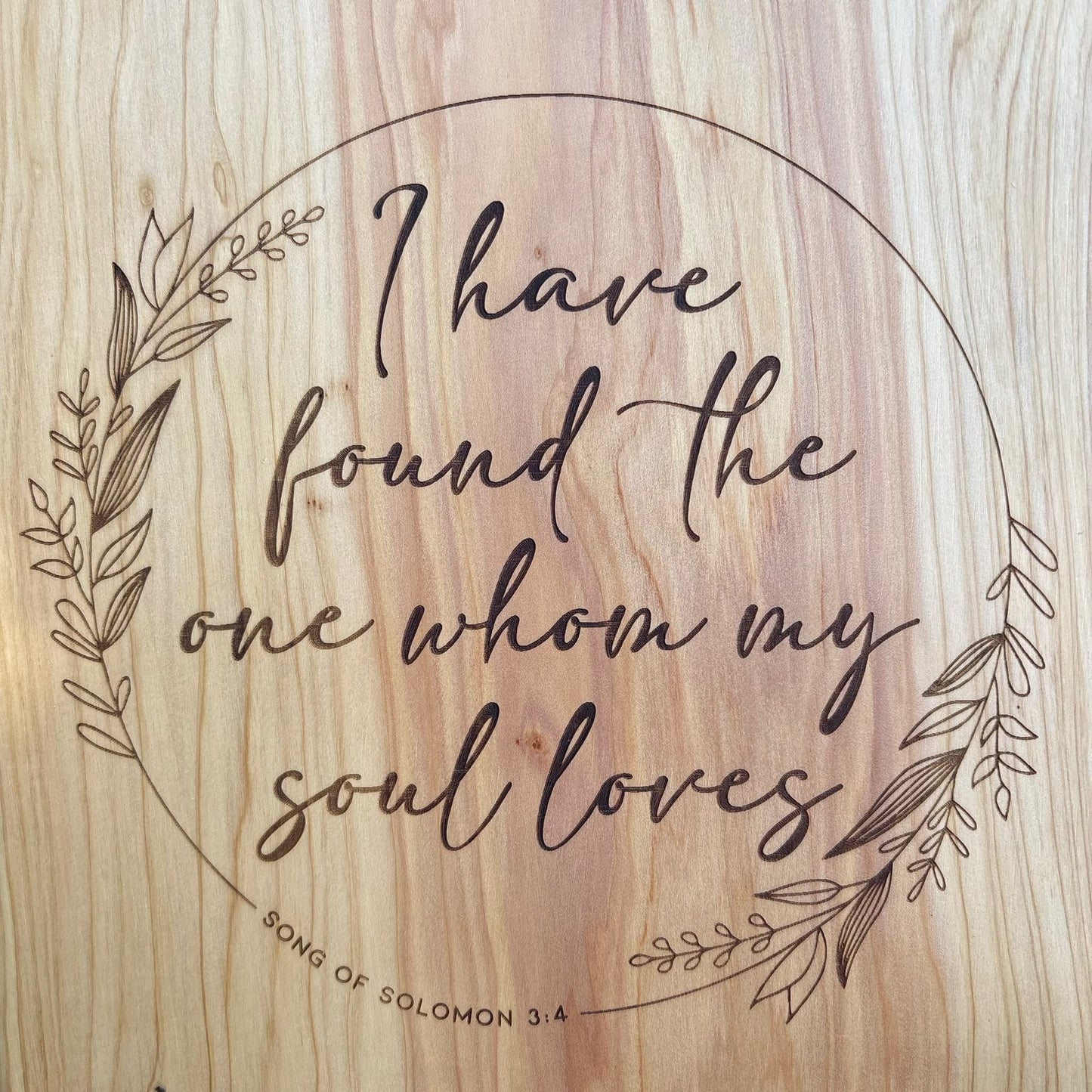 'I have found the one whom my soul loves' Cedar decorative plaque