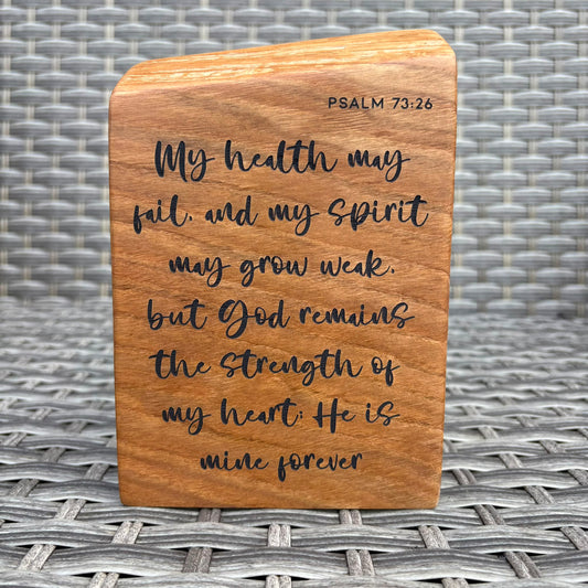 'God remains the strength of my heart' live edge decorative plaque