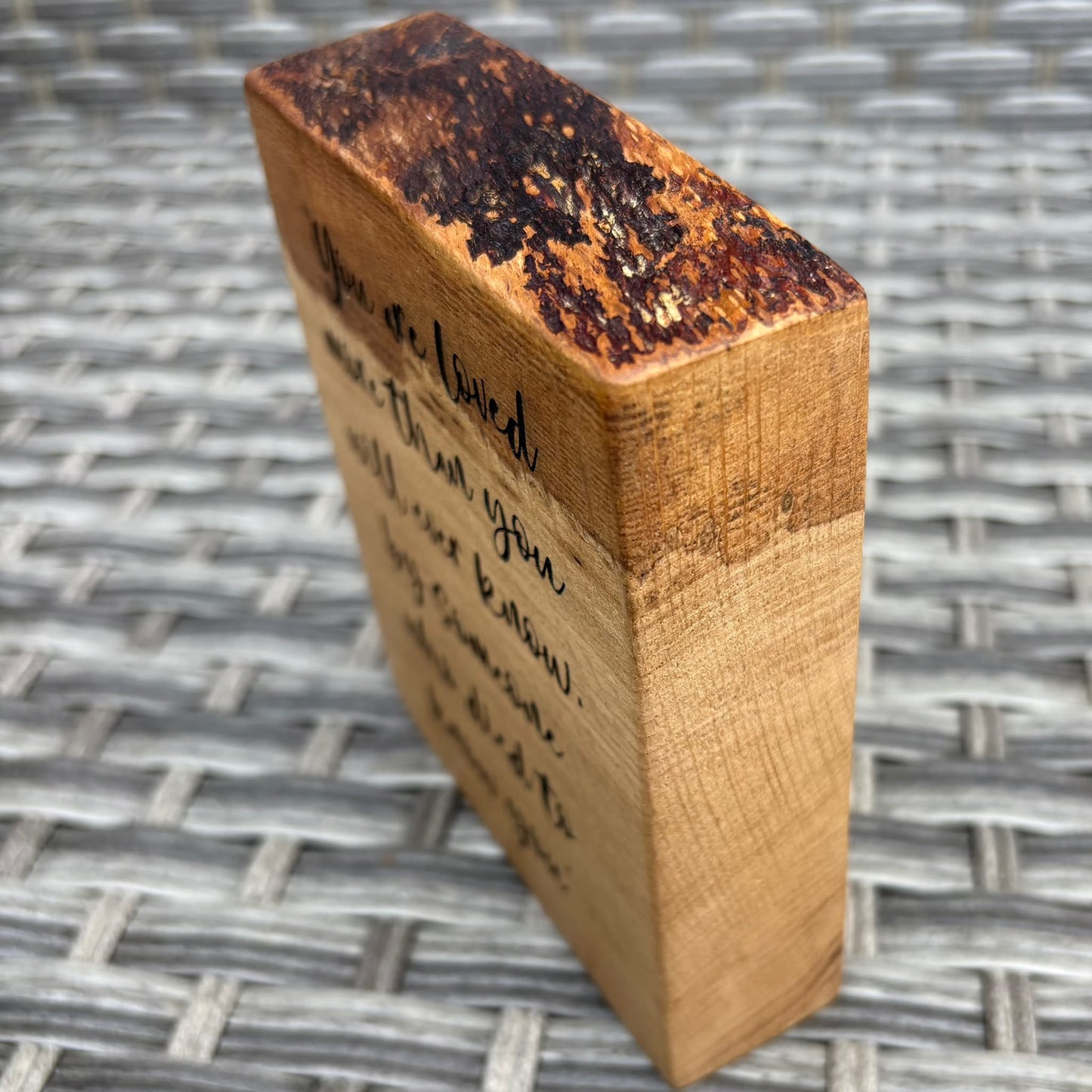 'You are loved more than you will ever know' decorative live edge plaque