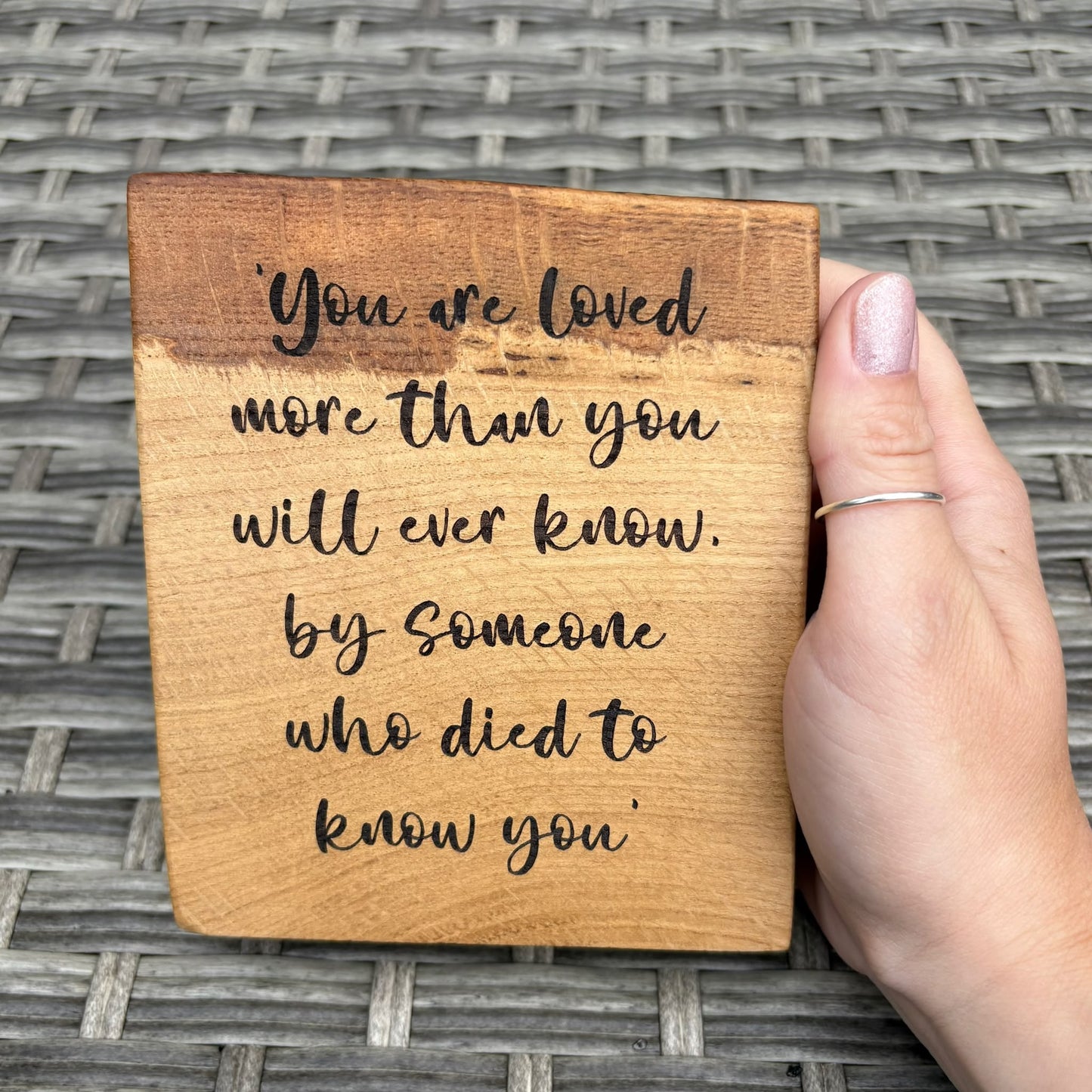 'You are loved more than you will ever know' decorative live edge plaque