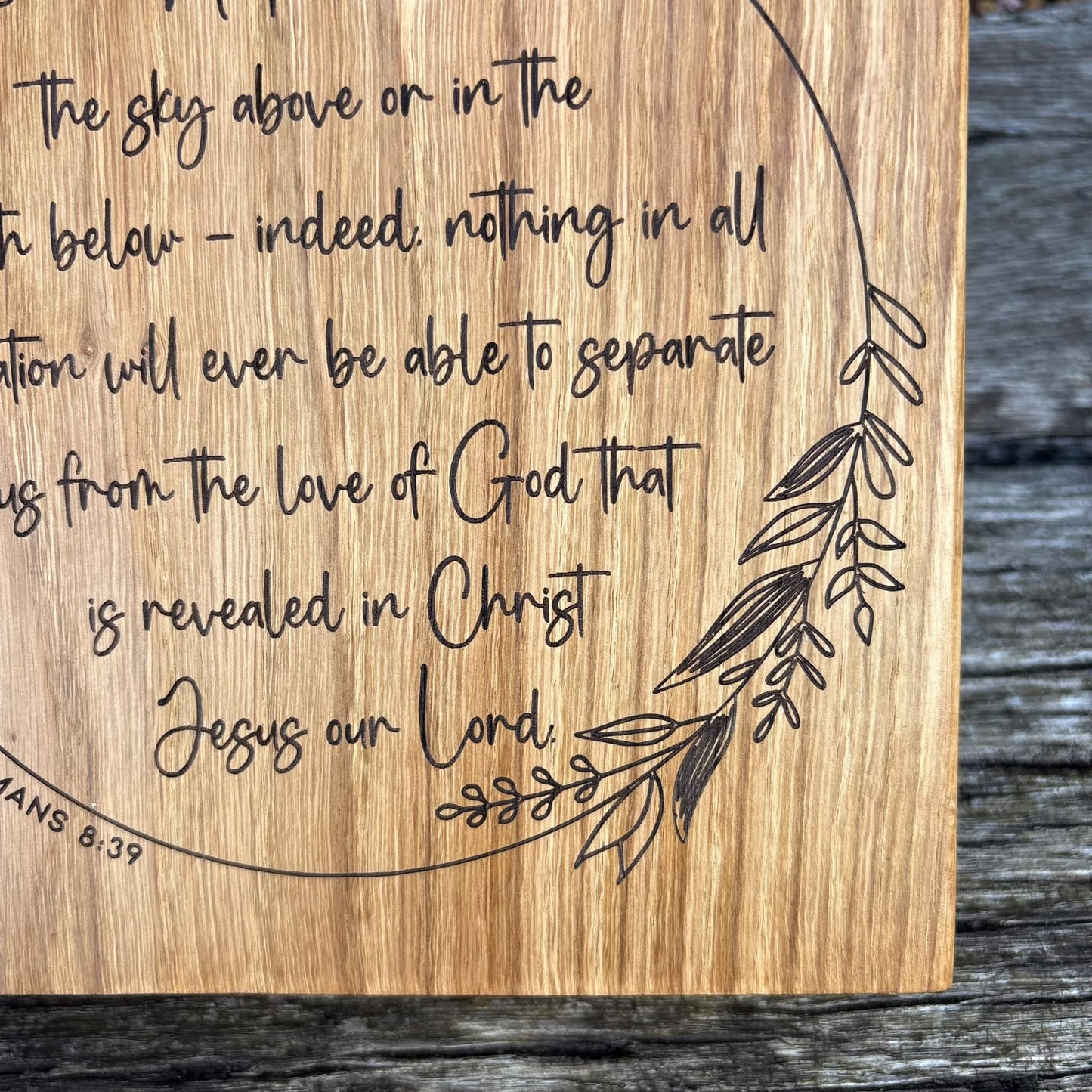 'Nothing will ever separate us from the love of God' decorative live edge plaque