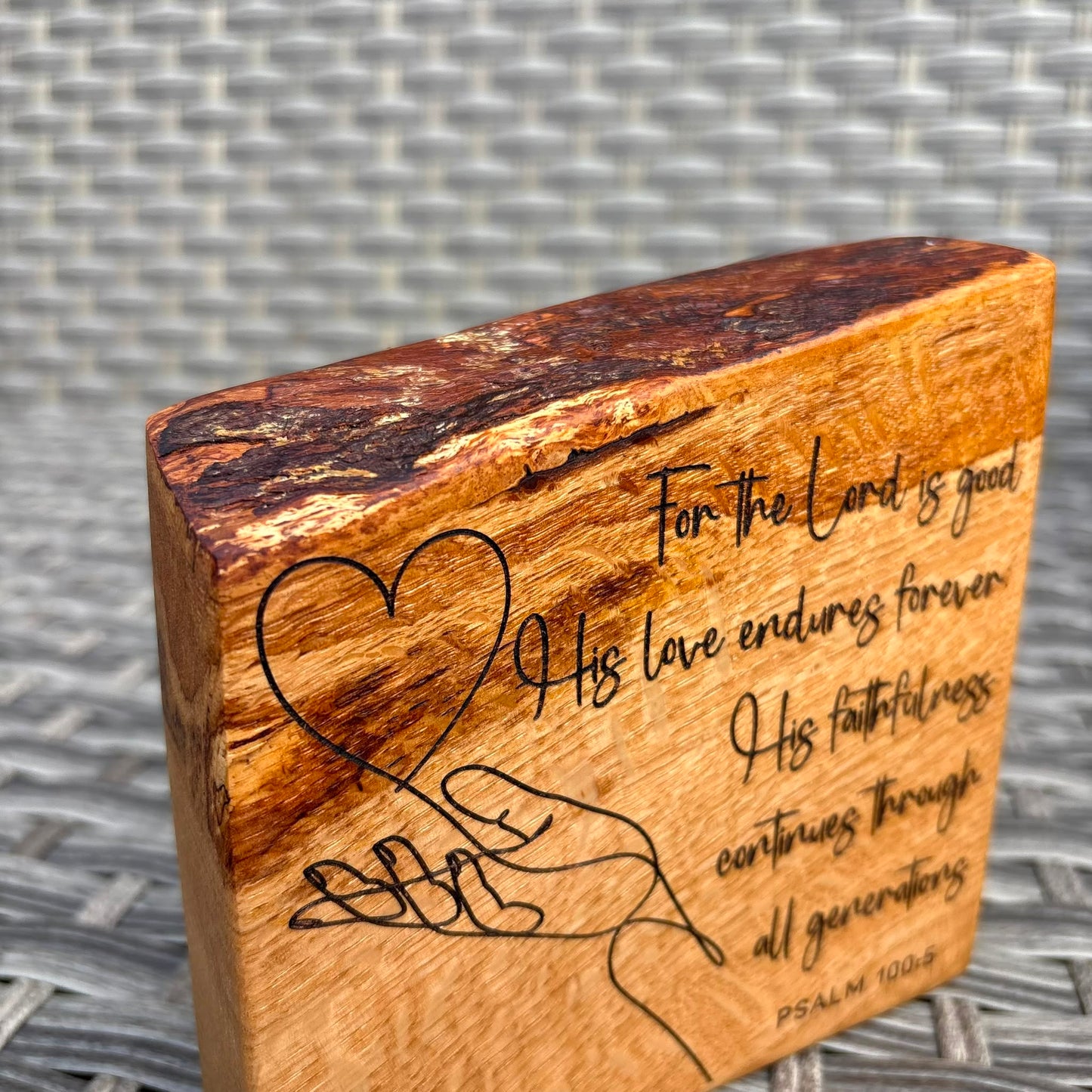 'For the Lord is good and his love endures' live edge decorative plaque