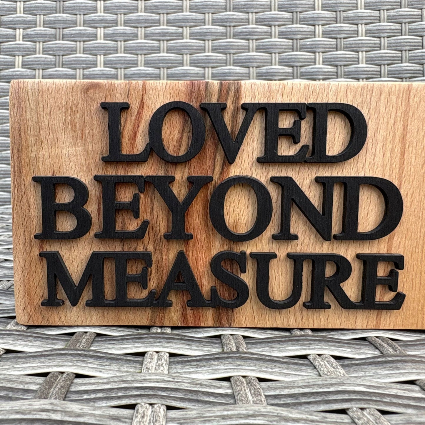 'Loved beyond measure' - decorative live edge plaque