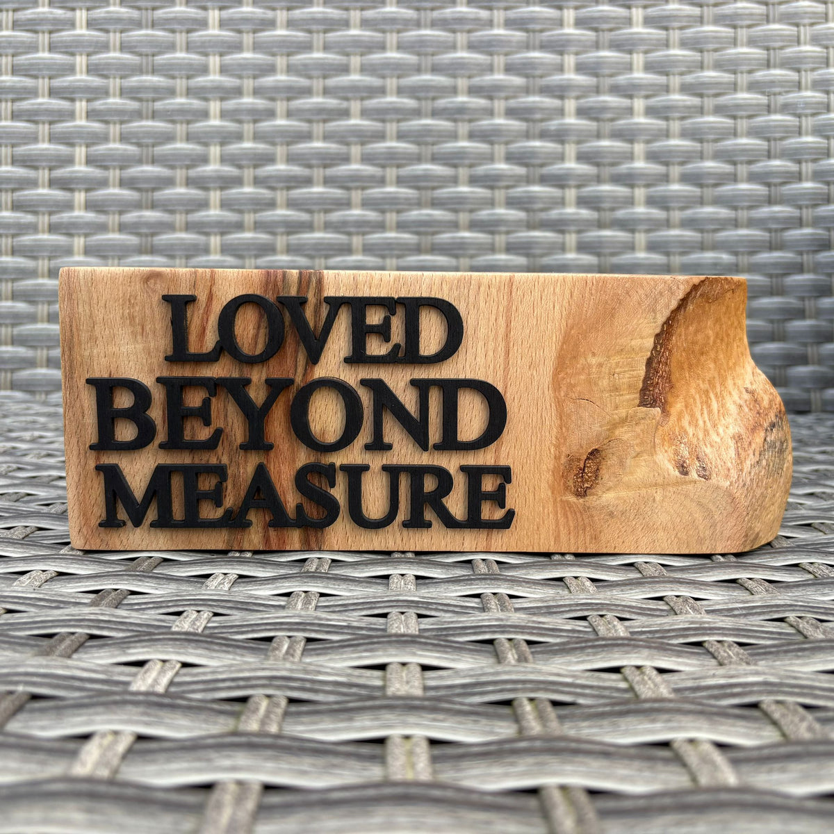 'Loved beyond measure' - decorative live edge plaque