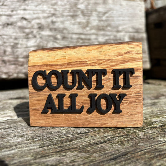 'Count it all joy' - decorative live edge plaque