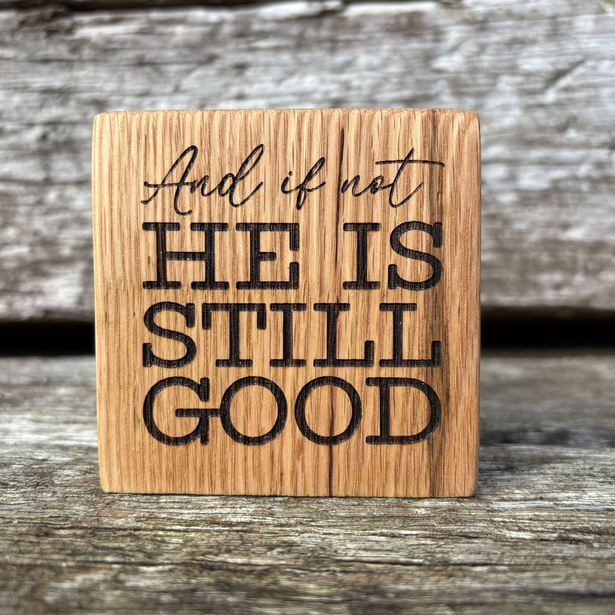 'And if not He is still good' decorative plaque
