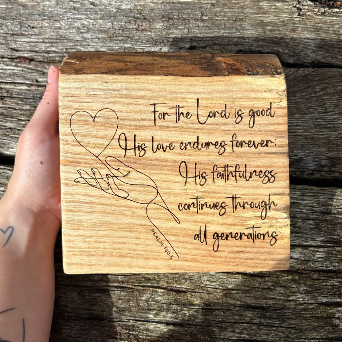 'For the Lord is good' live edge decorative plaque