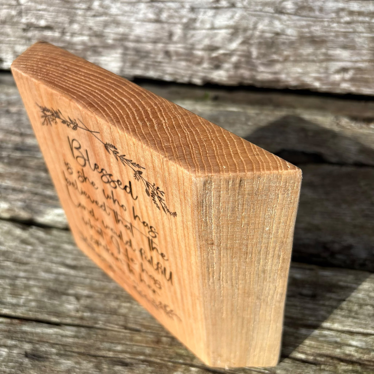 'Blessed is she who has believed' live edge decorative plaque