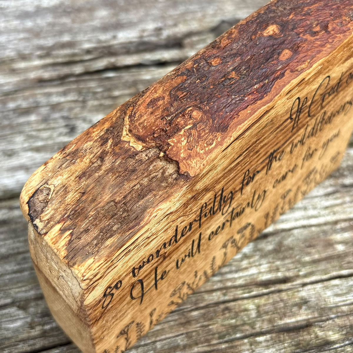 'If God cares so wonderfully for the wildflowers...' live edge decorative plaque