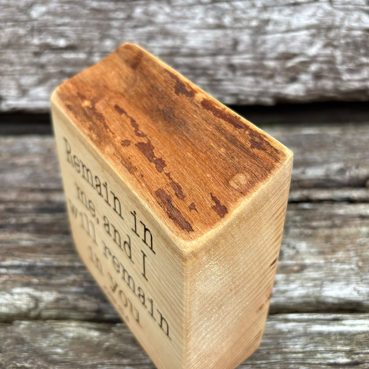 'Remain in me, and I will remain in you' live edge decorative plaque