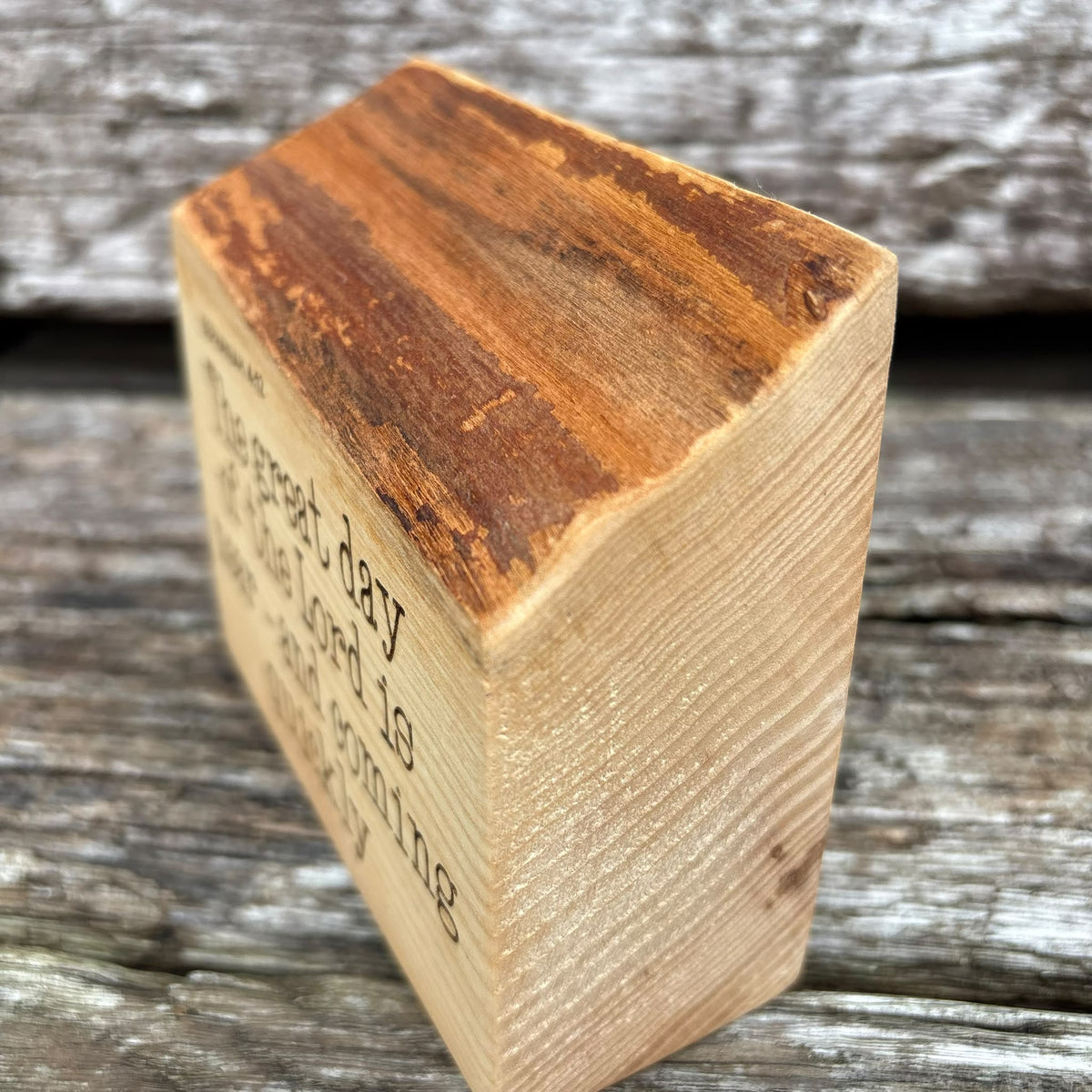 'The great day of the Lord is near' live edge decorative plaque