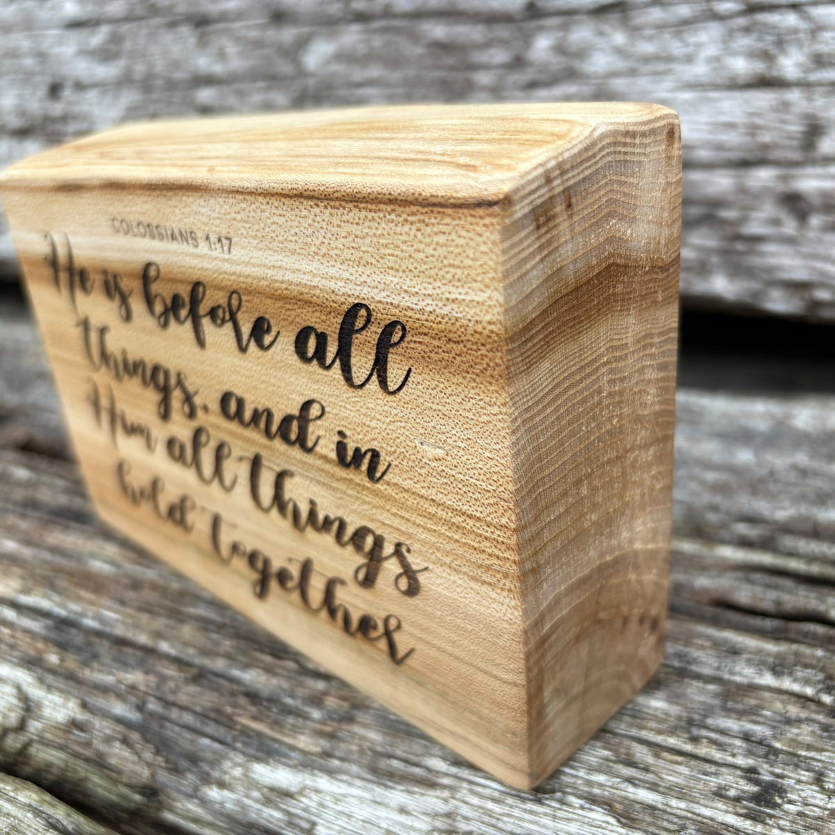 'He is before all things' live edge decorative plaque