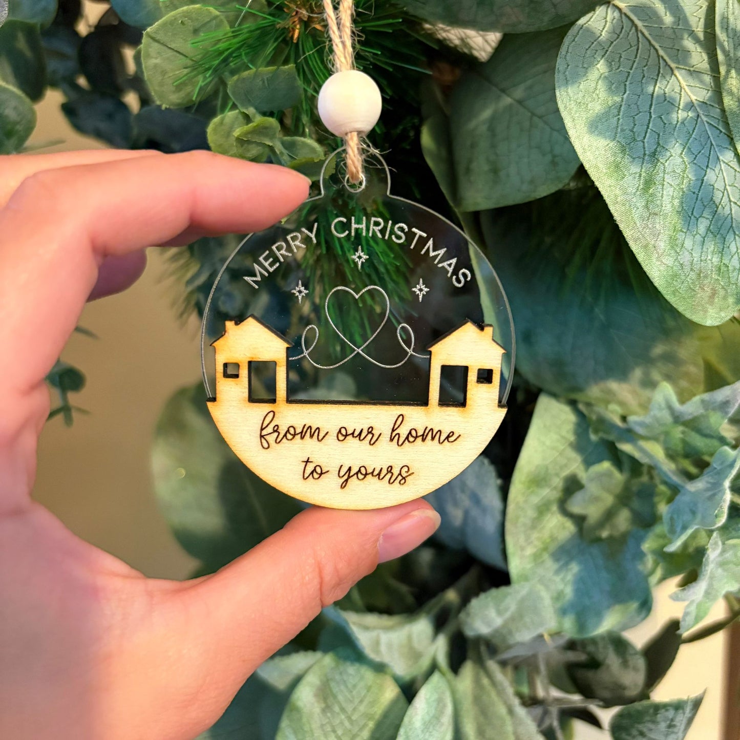 ❆ ‘From our home to yours' - wood/acrylic Christmas bauble