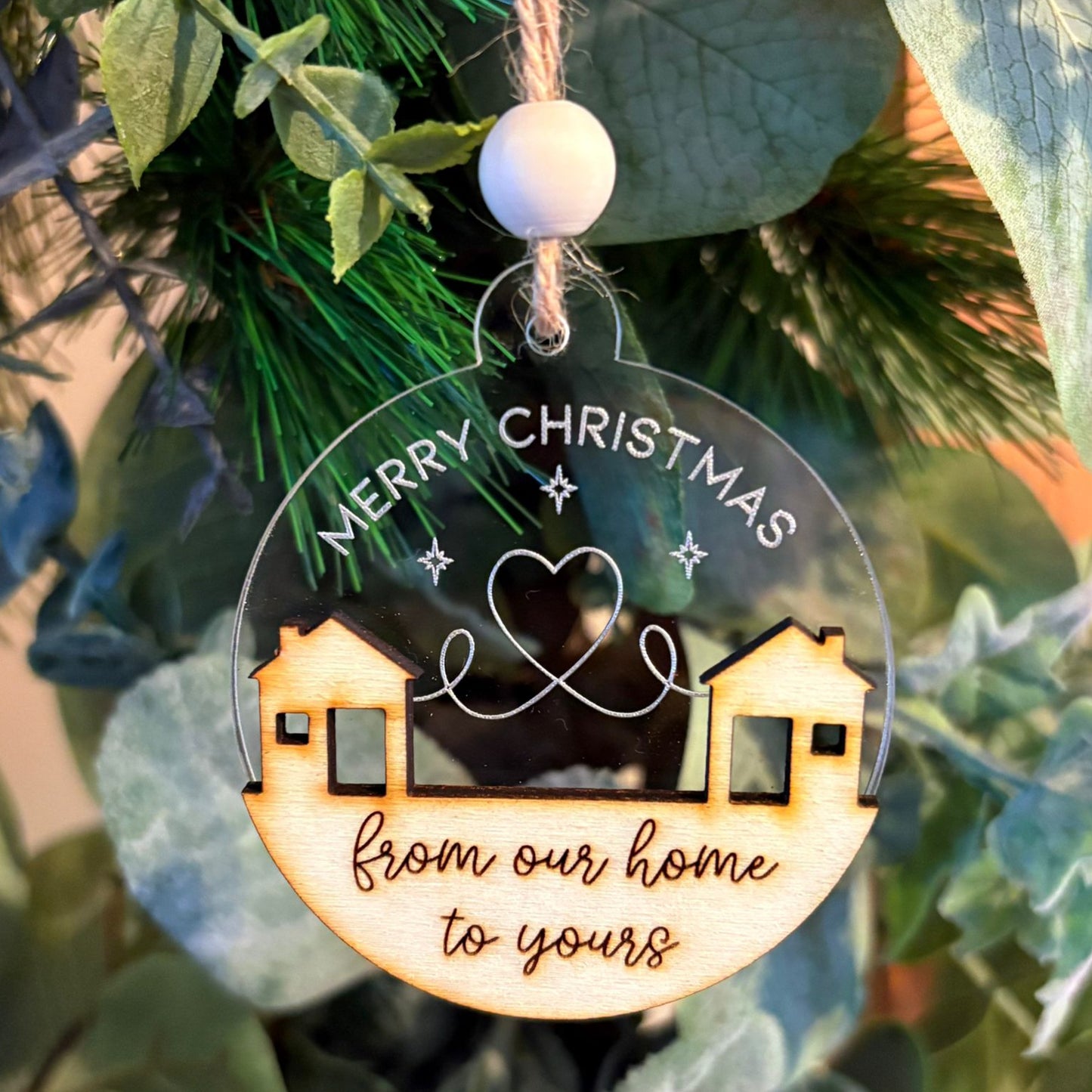❆ ‘From our home to yours' - wood/acrylic Christmas bauble