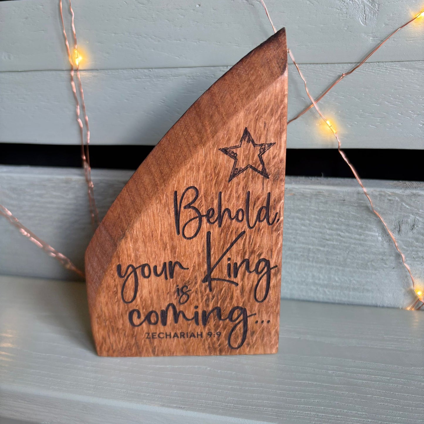 ❆ ‘Your king is coming' - laser engraved white oak Christmas plaque