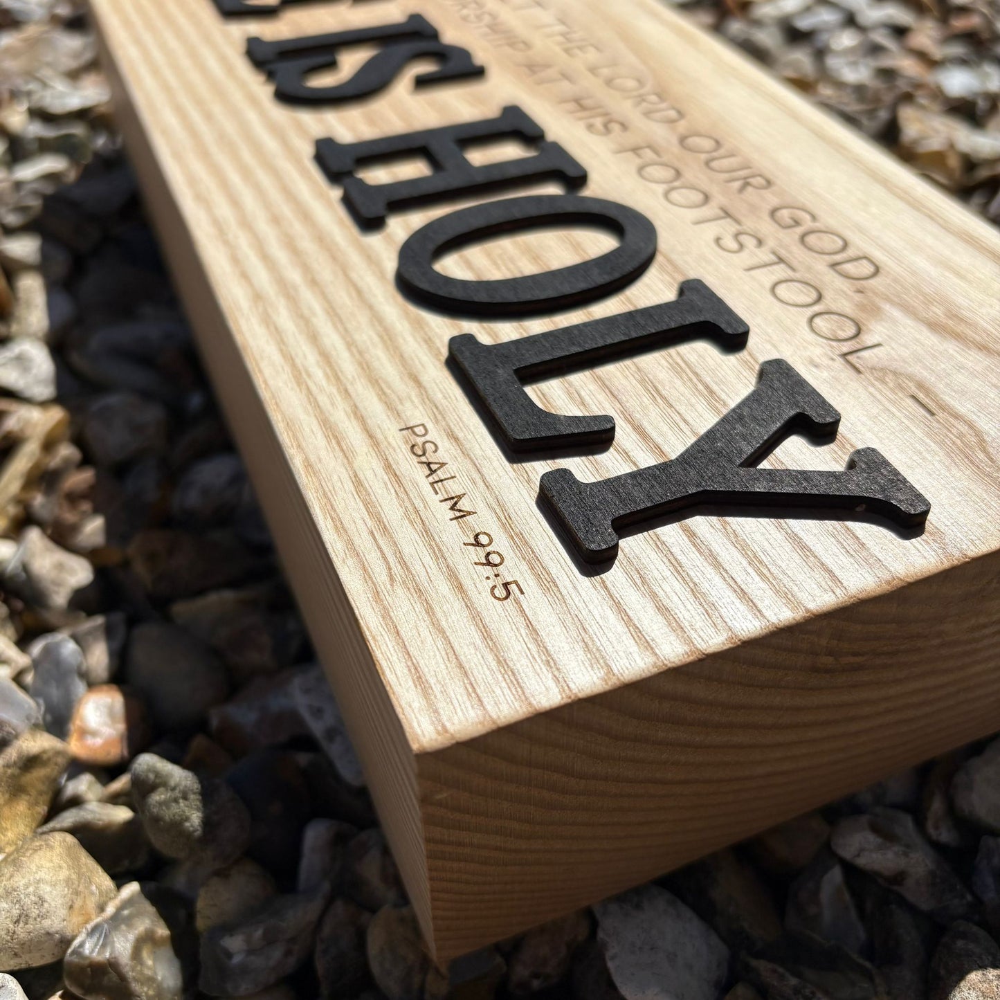 'Exalt the Lord our God...He is Holy' - decorative ash plaque