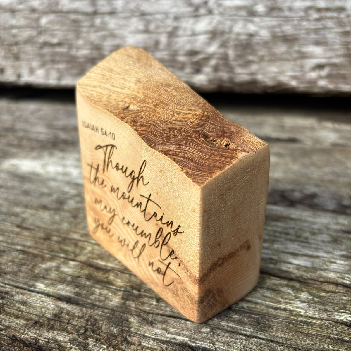 'Though the mountains may crumble...' live edge decorative plaque