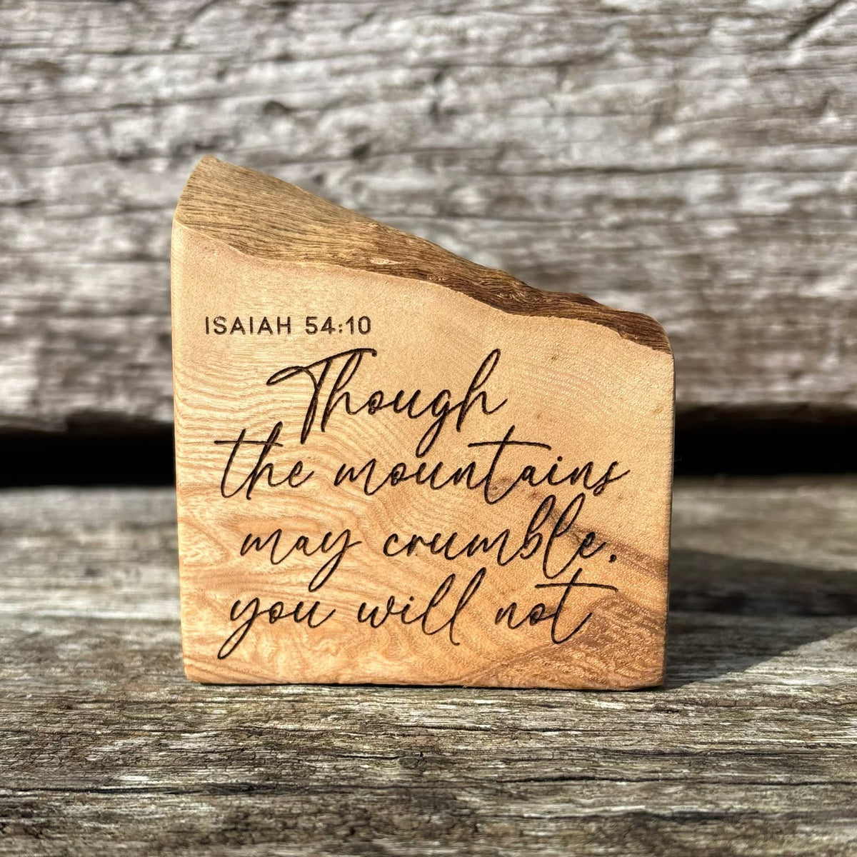 'Though the mountains may crumble...' live edge decorative plaque