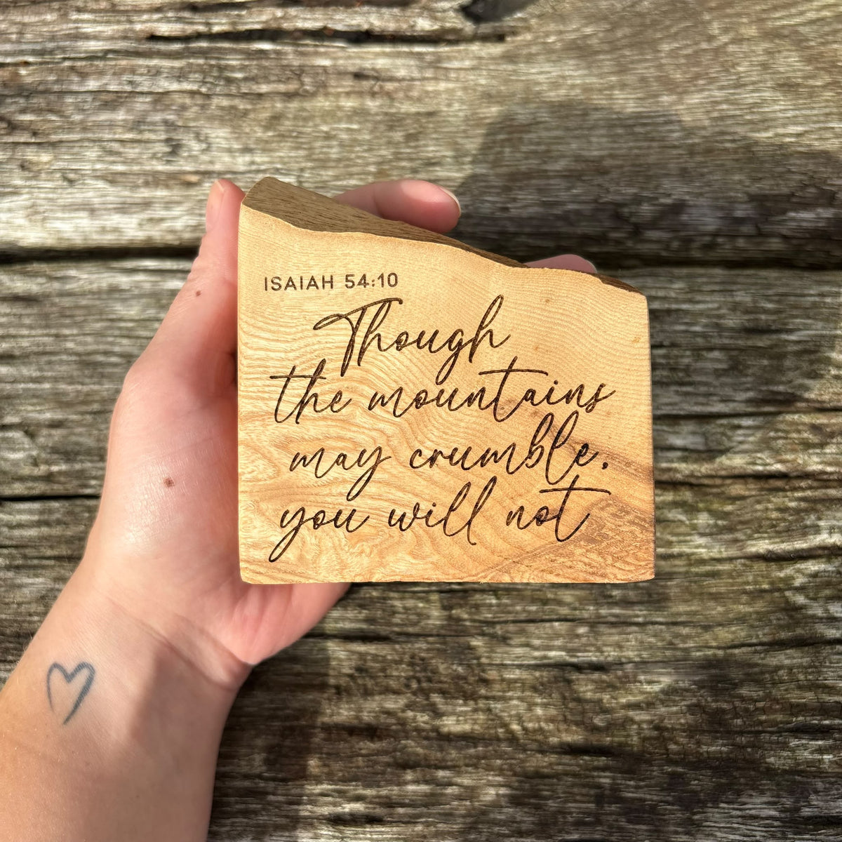 'Though the mountains may crumble...' live edge decorative plaque